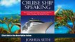 Big Deals  Cruise Ship Speaking: How to Build a Six Figure Speaking Business While Traveling the