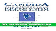 Ebook Conquer Candida and Restore Your Immune System: A Guide to the Naturopathic Science of