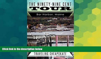 Full [PDF]  Ninety-Nine Cent Tour of Bar Harbor Maine (Photo Tour): Traveling Cheapskate  Premium