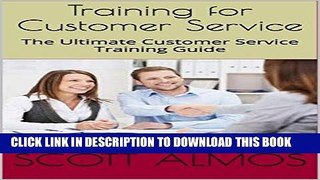 [New] PDF Training for Customer Service: The Ultimate Customer Service Training Guide Free Read