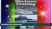 READ FULL  Ultra-Luxury Cruising: A Guide To Crystal, Seabourn and Silversea Cruises  READ Ebook