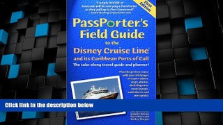 Big Deals  Passporter s Field Guide to the Disney Cruise Line: The Take-Along Travel Guide and