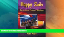 Big Deals  Happy Sails: The Carefree Cruiser s Handbook  Best Seller Books Most Wanted
