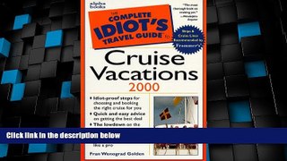 Big Deals  The Complete Idiot s Guide to Cruise Vacations, Second Edition  Full Read Best Seller