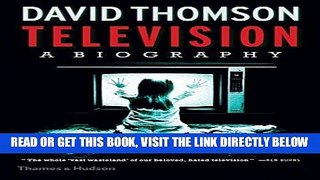 [READ] EBOOK Television: A Biography ONLINE COLLECTION