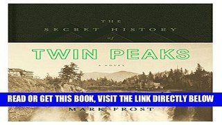 [FREE] EBOOK The Secret History of Twin Peaks: A Novel BEST COLLECTION