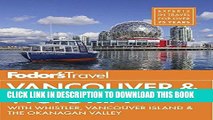 Ebook Fodor s Vancouver   Victoria: with Whistler, Vancouver Island   the Okanagan Valley