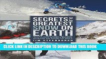 [READ] EBOOK Secrets of the Greatest Snow on Earth: Weather, Climate Change, and Finding Deep