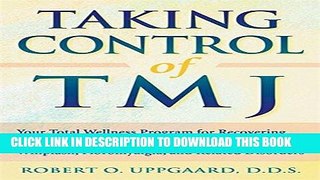 Best Seller Taking Control of TMJ: Your Total Wellness Program for Recovering from