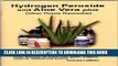 Best Seller Hydrogen Peroxide and Aloe Vera Plus Other Home Remedies Free Read