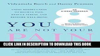 Best Seller You Are Not Your Pain: Using Mindfulness to Relieve Pain, Reduce Stress, and Restore