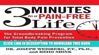 Ebook 3 Minutes to a Pain-Free Life: The Groundbreaking Program for Total Body Pain Prevention and