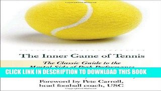 [FREE] EBOOK The Inner Game of Tennis: The Classic Guide to the Mental Side of Peak Performance