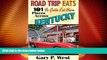Big Deals  Road Trip Eats 101 Ya Gotta Eat Here Places Across Kentucky  Full Read Most Wanted