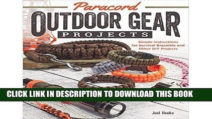 Video herunterladen: [READ] EBOOK Paracord Outdoor Gear Projects: Simple Instructions for Survival Bracelets and Other