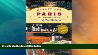 Big Deals  Hungry for Paris: The Ultimate Guide to the City s 102 Best Restaurants  Full Read Most