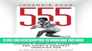[READ] EBOOK Jahangir Khan 555: The Untold Story Behind Squash s Invincible Champion and Sport s