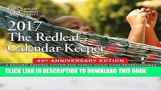 [New] Ebook The Redleaf Calendar-Keeper 2017: A Record-Keeping System for Family Child Care
