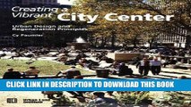 [BOOK] PDF Creating a Vibrant City Center: Urban Design and Regeneration Principles New BEST SELLER