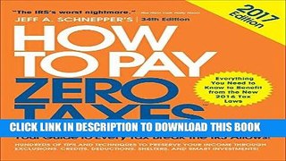 [New] Ebook How to Pay Zero Taxes, 2017: Your Guide to Every Tax Break the IRS Allows Free Online