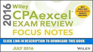 Best Seller Wiley CPAexcel Exam Review July 2016 Focus Notes: Financial Accounting and Reporting