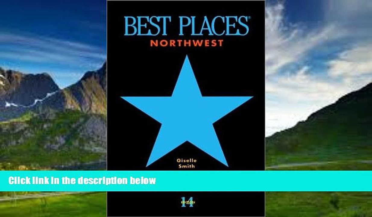 Big Deals  Best Places Northwest: The Best Restaurants and Lodgings in Washington, Oregon, and