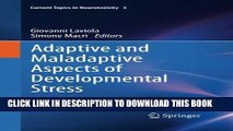 Ebook Adaptive and Maladaptive Aspects of Developmental Stress (Current Topics in Neurotoxicity)