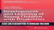 Ebook Development and Learning of Young Children with Disabilities: A Vygotskian Perspective