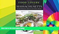 READ FULL  Food Lovers  Guide toÂ® Massachusetts: The Best Restaurants, Markets   Local Culinary