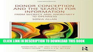 [New] Ebook Donor Conception and the Search for Information: From Secrecy and Anonymity to
