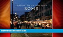 Big Deals  The Food Lover s Guide to the Gourmet Secrets of Rome  Best Seller Books Best Seller