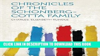 Best Seller Chronicles of the Schonberg-Cotta Family Free Download