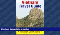 READ THE NEW BOOK Vietnam Travel Guide: Attractions, Eating, Drinking, Shopping   Places To Stay
