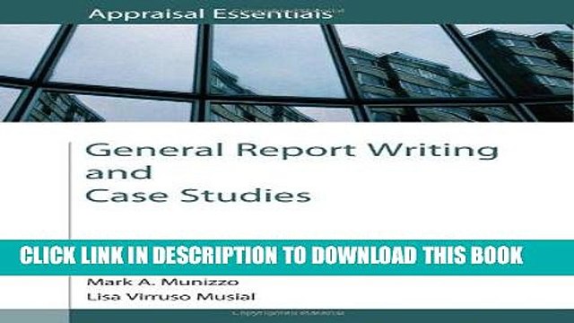 [DOWNLOAD] PDF General Report Writing and Case Studies (Appraisal Essentials) New BEST SELLER