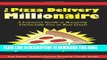 [DOWNLOAD] PDF The Pizza Delivery Millionaire: A Layman s Guide to Becoming Financially Free in