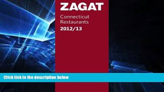 Must Have  2012/13 Connecticut Restaurants (Zagat Survey: Connecticut Restaurants)  READ Ebook