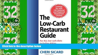 Big Deals  The Low-Carb Restaurant: Eat Well at America s Favorite Restaurants and Stay on Your