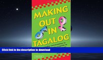 READ THE NEW BOOK Making Out in Tagalog: (Tagalog Phrasebook) (Making Out Books) READ EBOOK