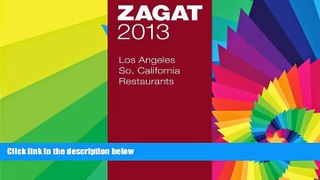 READ FULL  2013 Los Angeles/So. California Restaurants (Zagat Survey: Los Angeles/Southern