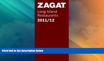 Big Deals  2011/12 Long Island Restaurants (Zagat Survey: Long Island Restaurants)  Best Seller