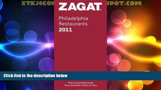 Big Deals  Zagat 2011 Philadelphia Restaurants (Zagat Survey: Philadelphia Restaurants)  Best