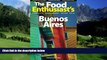 Big Deals  Buenos Aires - 2016 (The Food Enthusiast s Complete Restaurant Guide)  Best Seller