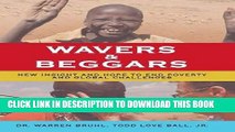 Best Seller Wavers   Beggars: New Insight and Hope to End Poverty and Global Challenges Free