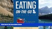 Big Deals  Eating On The Go: Traveling Lite  Full Ebooks Most Wanted