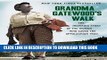 [FREE] EBOOK Grandma Gatewood s Walk: The Inspiring Story of the Woman Who Saved the Appalachian