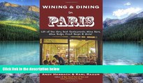Books to Read  Wining   Dining in Paris: 139 of the Very Best Restaurants, Wine Bars, Wine Shops,
