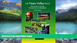 Big Deals  The Napa Valley Book: The Insider s Guide for Visitors and Residents  Full Ebooks Most