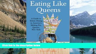 Books to Read  Eating Like Queens: A Guide to Ethnic Dining in America s Melting Pot, Queens, New