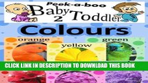 Best Seller Colours (Peekaboo: Baby 2 Toddler) (Kids Flashcard Peekaboo Books: Childrens Everyday