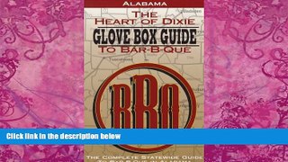 Books to Read  Alabama the Heart of Dixie Glove Box Guide to Bar-B-Que (Glovebox Guide to Barbecue